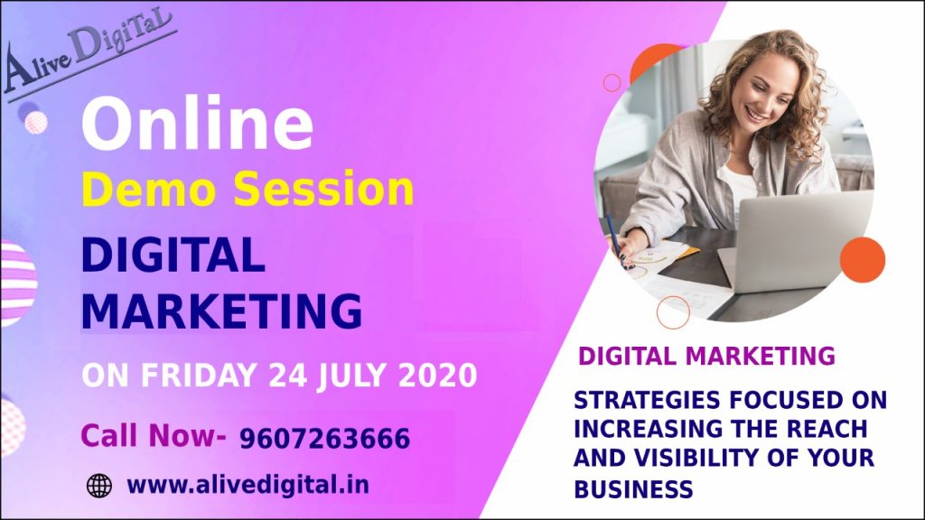 Attend Free Online demo session on Digital Marketing at Alive Digital & understand basics of it Date 24 July 2020 Time 6:00PM Book your seat : Alive Digital leading Digital Marketing Training Institute in Pune